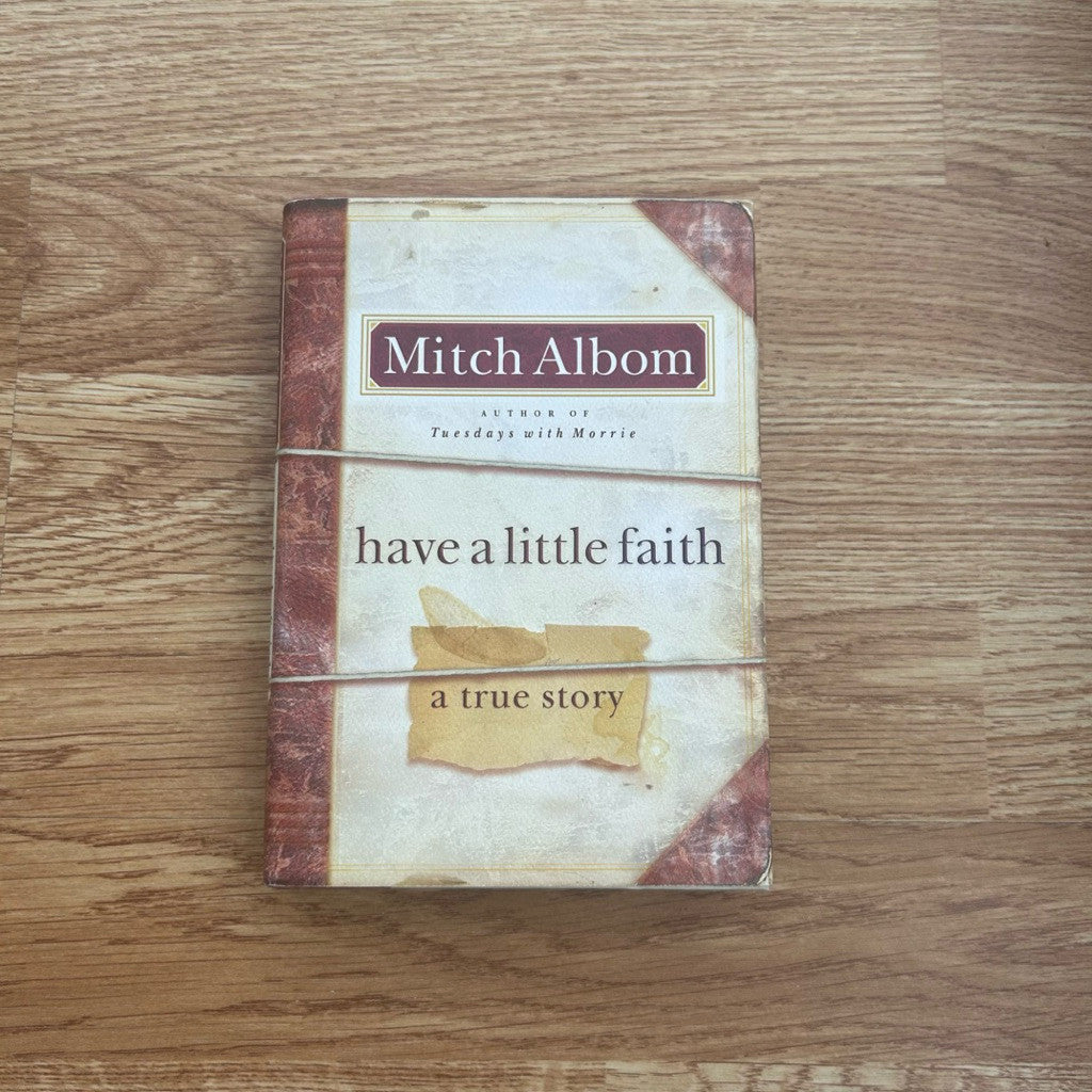Hardcover Have a Little Faith by Mitch Albom หนังสือ มองสิ่งเล็กเพื่อพบสิ่งใหญ่ มิตช์ อัลบอม ปกแข็ง